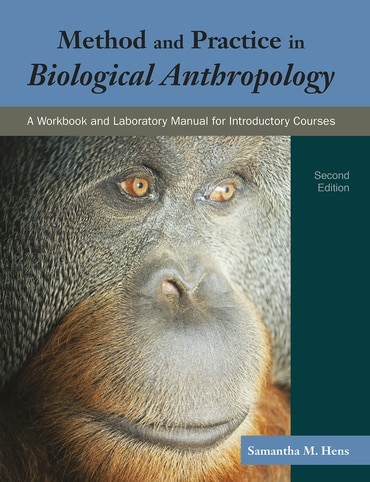 Method and Practice in Biological Anthropology: A Workbook and Laboratory Manual for Introductory Courses, 2nd edition