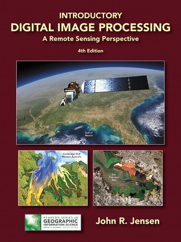 Introductory Digital Image Processing: A Remote Sensing Perspective, 4th edition