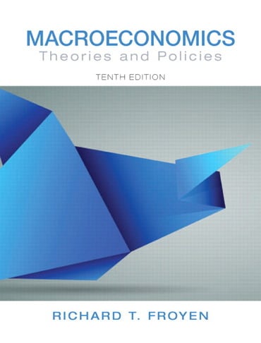 Macroeconomics: Theories and Policies, 10th edition