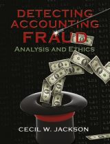 Detecting Accounting Fraud: Analysis and Ethics, 1st edition