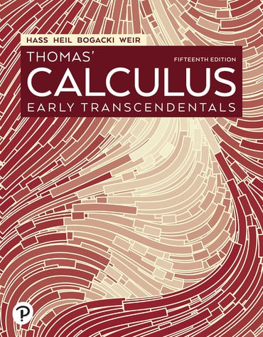 Thomas' Calculus: Early Transcendentals, 15th edition