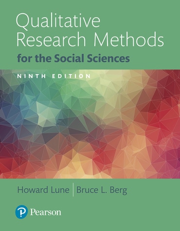 Qualitative Research Methods for the Social Sciences, 9th edition