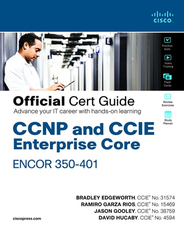 CCNP and CCIE Enterprise Core ENCOR 350-401 Official Cert Guide, 1st edition