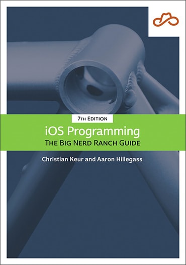 iOS Programming: The Big Nerd Ranch Guide, 7th edition
