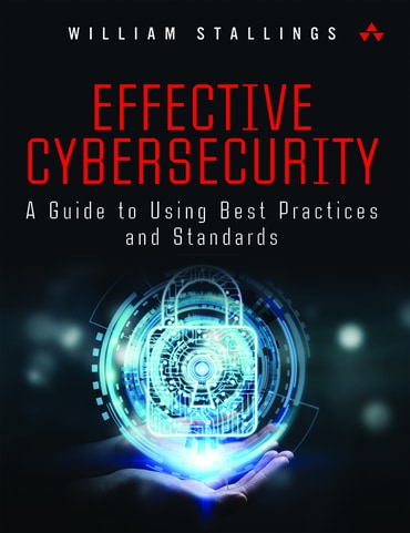 Effective Cybersecurity: A Guide to Using Best Practices and Standards, 1st edition
