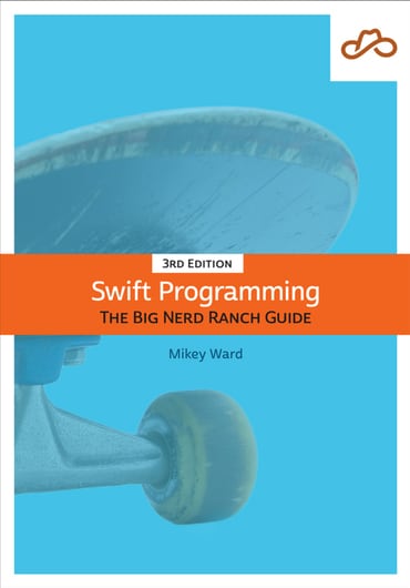 Swift Programming: The Big Nerd Ranch Guide, 3rd edition