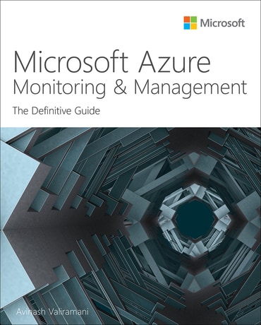 Microsoft Azure Monitoring & Management: The Definitive Guide, 1st edition