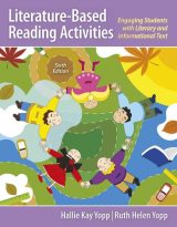 Literature-Based Reading Activities: Engaging Students with Literary and Informational Text, 6th edition