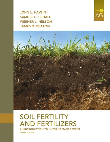 Soil Fertility and Fertilizers: An Introduction to Nutrient Management, 8th edition