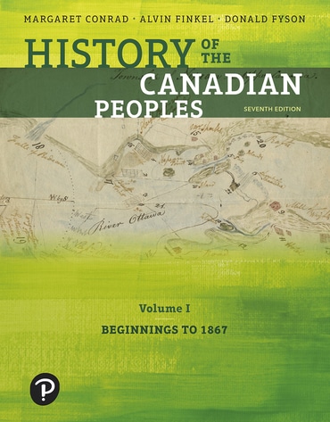 History of the Canadian Peoples: Beginnings to 1867, Volume 1, 7th edition