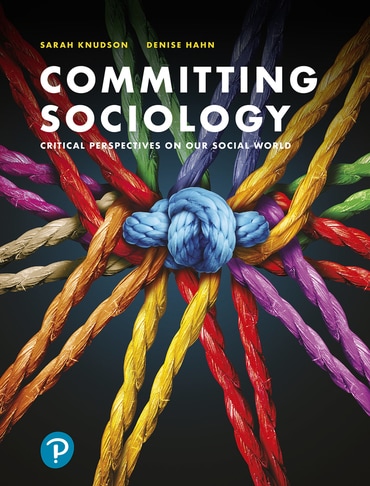 Committing Sociology: Critical Perspectives on our Social World, 1st edition