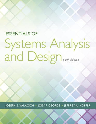 Essentials of Systems Analysis and Design, 6th edition