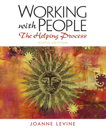 Working with People: The Helping Process, 9th edition