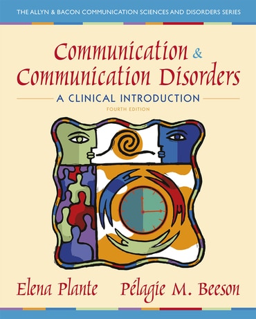 Communication and Communication Disorders: A Clinical Introduction, 4th edition