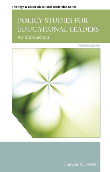 Policy Studies for Educational Leaders: An Introduction, 4th edition