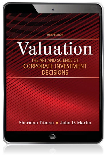 Valuation: The Art and Science of Corporate Investment Decisions, 3rd edition