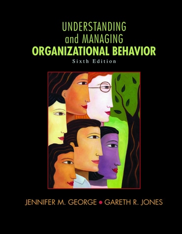 Understanding and Managing Organizational Behavior, 6th edition