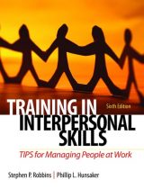 Training in Interpersonal Skills: TIPS for Managing People at Work, 6th edition