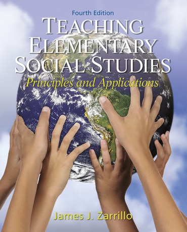Teaching Elementary Social Studies: Principles and Applications, 4th edition