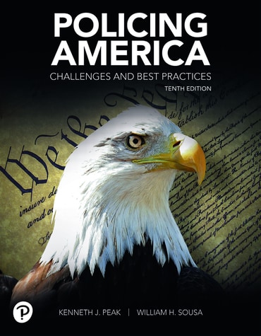Policing America: Challenges and Best Practices, 10th edition