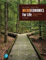 Microeconomics for Life: Smart Choices for You, 3rd edition