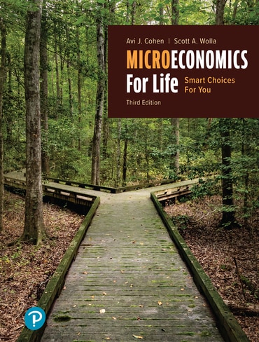 Microeconomics for Life: Smart Choices for You, 3rd edition