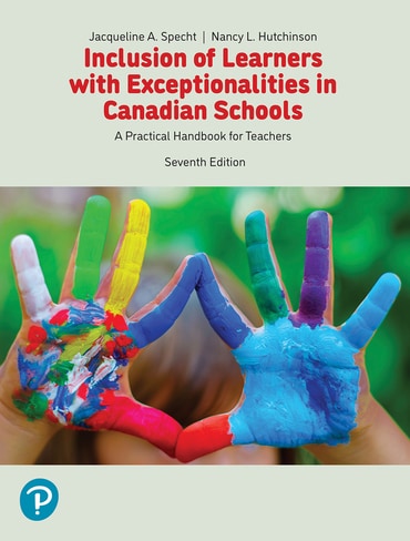 Inclusion of Learners with Exceptionalities in Canadian Schools: A Practical Handbook for Teachers, 7th edition