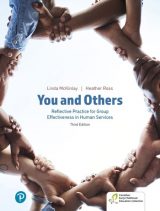 You and Others: Reflective Practice for Group Effectiveness in Human Services, 3rd edition