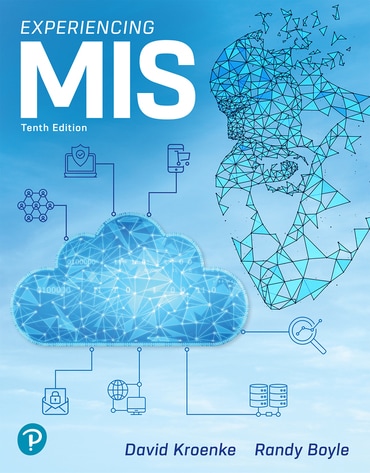 Experiencing MIS, 10th edition