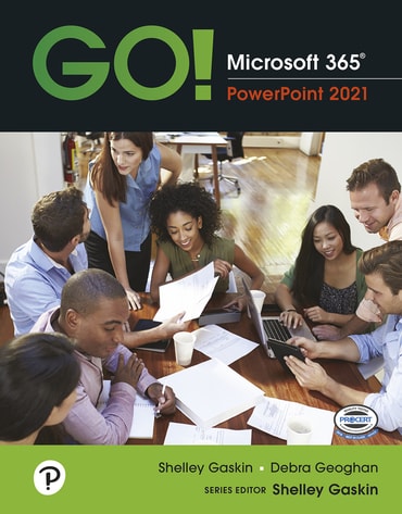 GO! Microsoft 365: PowerPoint 2021, 1st edition