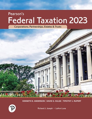Pearson's Federal Taxation 2023 Corporations, Partnerships, Estates, & Trusts, 36th edition