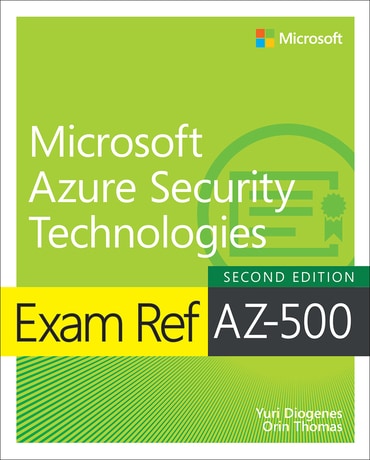 Exam Ref AZ-500 Microsoft Azure Security Technologies, 2nd edition
