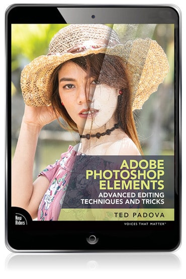 Adobe Photoshop Elements Advanced Editing Techniques and Tricks: The Essential Guide to Going Beyond Guided Edits, 1st edition