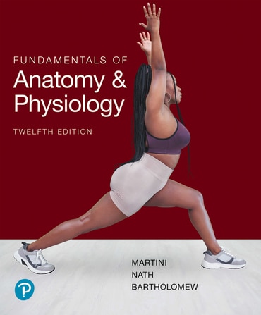 Fundamentals of Anatomy and Physiology, 12th edition