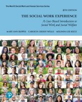The Social Work Experience: A Case-Based Introduction to Social Work and Social Welfare, 8th edition