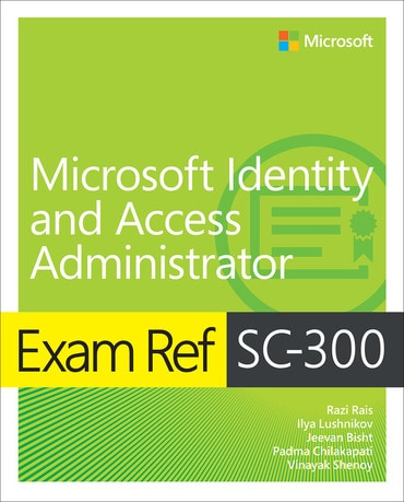 Exam Ref SC-300 Microsoft Identity and Access Administrator, 1st edition