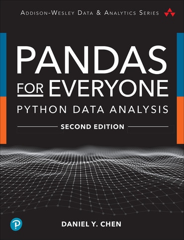 Pandas for Everyone: Python Data Analysis, 2nd edition