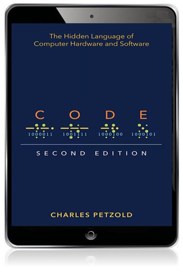 Code: The Hidden Language of Computer Hardware and Software, 2nd edition