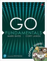 Go Fundamentals: Gopher Guides, 1st edition