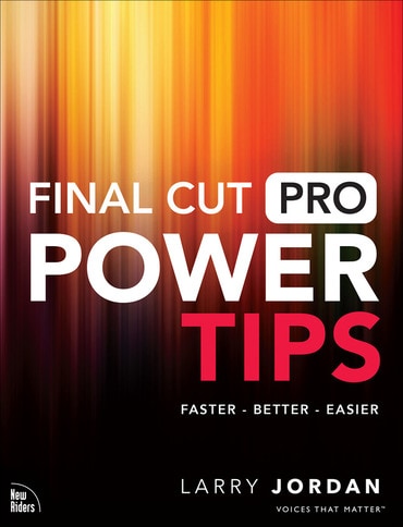 Final Cut Pro Power Tips, 1st edition