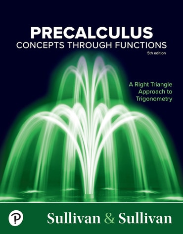 Precalculus: Concepts Through Functions, A Right Triangle Approach to Trigonometry, 5th edition