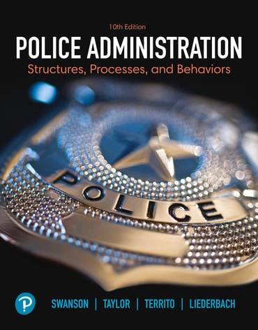 Police Administration: Structures, Processes, and Behaviors, 10th edition