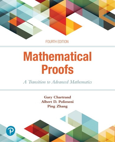 Mathematical Proofs: A Transition to Advanced Mathematics, 4th edition