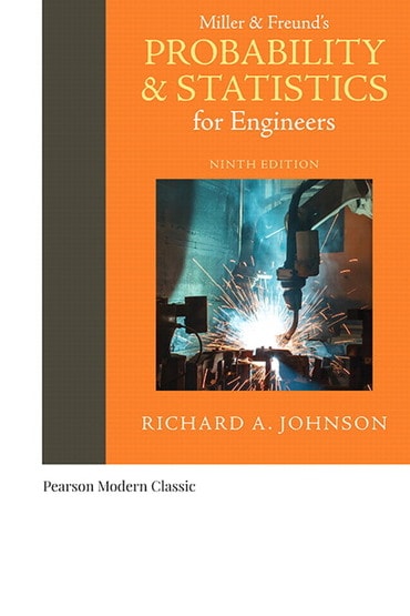 Miller & Freund's Probability and Statistics for Engineers (Classic Version), 9th edition