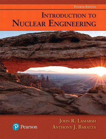 Introduction to Nuclear Engineering, 4th edition