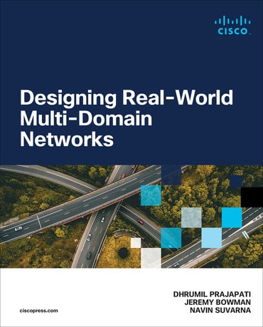Designing Real-World Multi-domain Networks, 1st edition