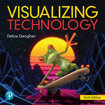 Visualizing Technology, 10th edition