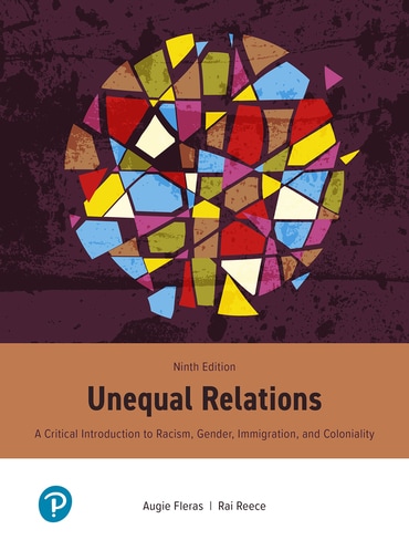Unequal Relations: A Critical Introduction to Racism, Gender, Immigration, and Coloniality, 9th edition