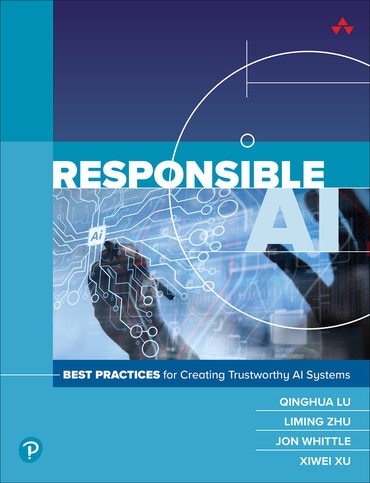 Responsible AI: Best Practices for Creating Trustworthy AI Systems, 1st edition
