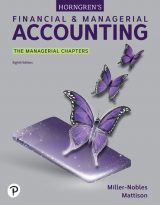 Horngren's Financial & Managerial Accounting, The Managerial Chapters, 8th edition